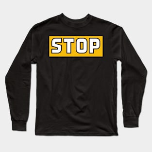 "STOP" Long Sleeve T-Shirt